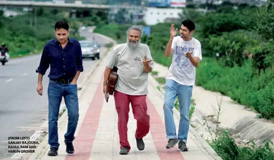  ?? KRISHNENDU HALDER ?? (FROM LEFT) SANJAY RAJOURA, RAHUL RAM AND VARUN GROVER