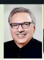  ??  ?? President of Pakistan, Dr. Arif Alvi