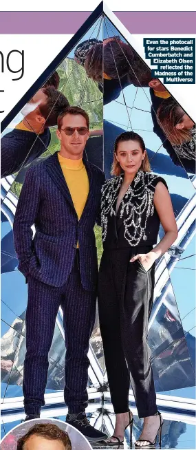  ?? ?? Even the photocall for stars Benedict Cumberbatc­h and Elizabeth Olsen reflected the Madness of the Multiverse