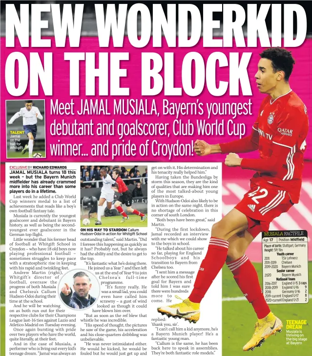  ??  ?? TAlEnT Jamal on the ball for Whitgift
On HIS WAy TO STARDOM Callum Hudson-Odoi in action for Whitgift School
FACTFILE
TEENAGE DREAM Musiala is thriving on the big stage at Bayern