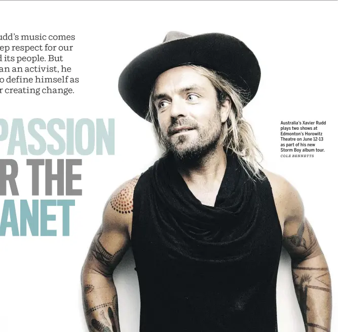  ?? COLE BENNETTS ?? Australia’s Xavier Rudd plays two shows at Edmonton’s Horowitz Theatre on June 12-13 as part of his new Storm Boy album tour.