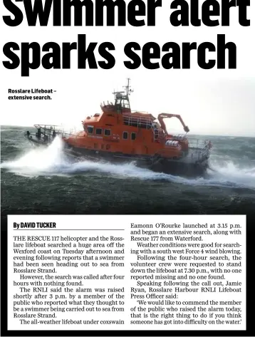  ??  ?? Rosslare Lifeboat – extensive search.