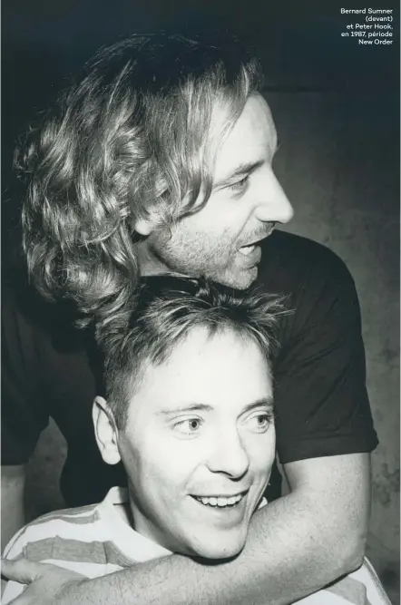  ??  ?? Bernard Sumner (devant) et Peter Hook, en 1987, période New Order