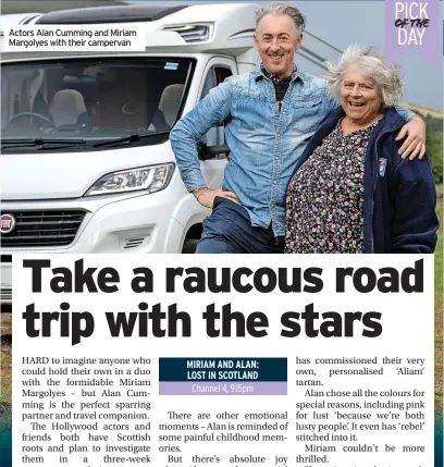  ?? ?? Actors Alan Cumming and Miriam Margolyes with their campervan