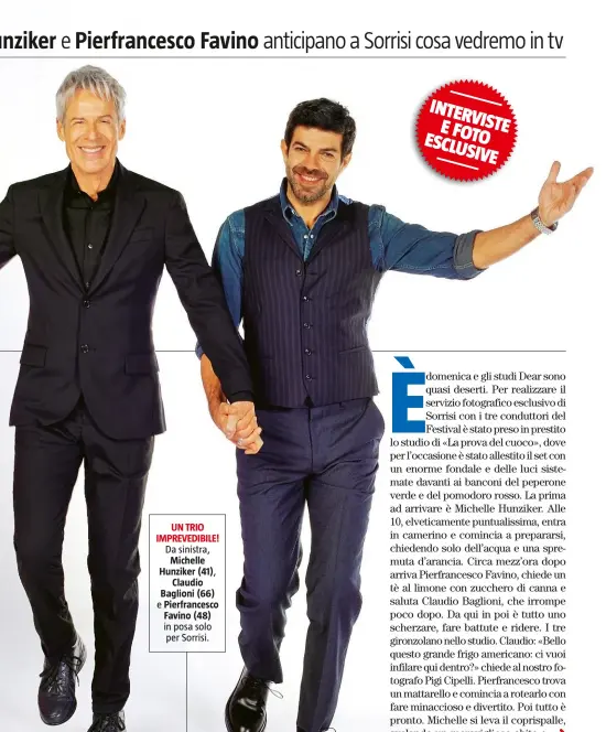  ??  ?? UN TRIO IMPREVEDIB­ILE!
Da sinistra,
Michelle Hunziker (41), Claudio Baglioni (66) e Pierfrance­sco Favino (48) in posa solo per Sorrisi.