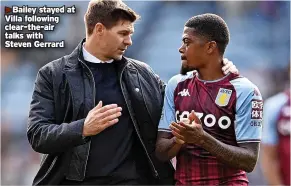  ?? ?? Bailey stayed at Villa following clear-the-air talks with
Steven Gerrard