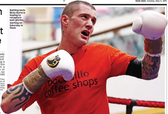  ??  ?? Battling back: Ricky Burns is hoping to recapture past glories, starting on Saturday in Texas