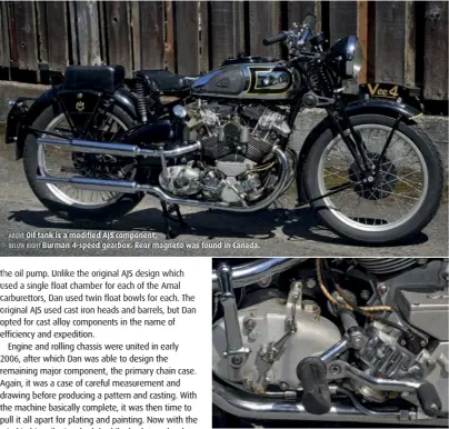 ??  ?? ABOVE Oil tank is a modified AJS component. BELOW RIGHT Burman 4-speed gearbox. Rear magneto was found in Canada.