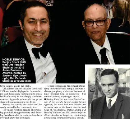  ?? Om Parkash Shabi as a young man ?? NOBLE SERVICE: Sanjay Shabi (left) with Om Parkash Shabi at the 2019 Asian Business Awards, hosted by Eastern Eye; (inset right)