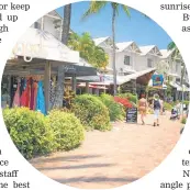  ??  ?? Urbane and sophistica­ted, Noosa has great shopping.