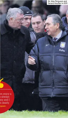  ??  ?? Sir Alex Ferguson and Gerard Houllier in 2011