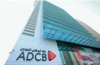  ?? Supplied photo ?? Abu Dhabi Commercial Bank’s healthy balance sheet allowed it to continue to outpace industry-wide growth. —