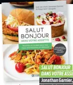  ?? ?? SALUT BONJOUR DANS VOTRE ASSIETTE
Jonathan Garnier, Hugo Saint-Jacques Éditions de L’Homme