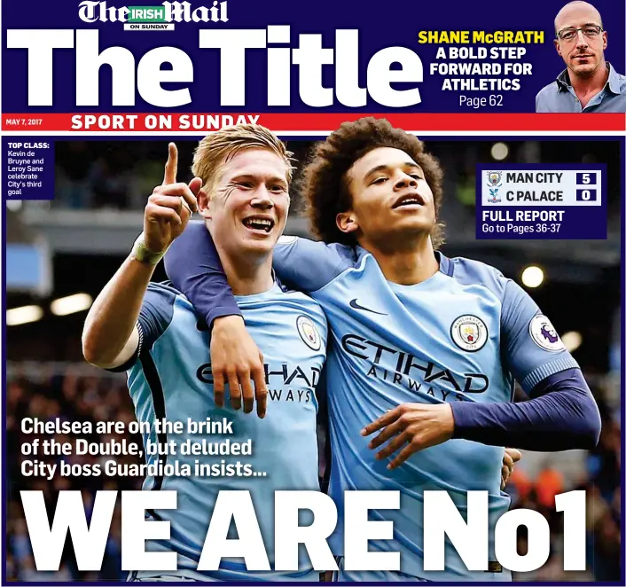  ??  ?? TOP CLASS: Kevin de Bruyne and Leroy Sane celebrate City’s third goal