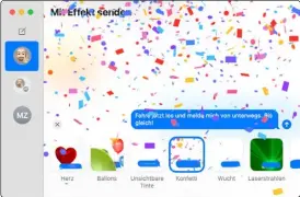  ?? ?? Die Bedienung des Nachrichte­n-programms ist einfacher geworden, wodurch auch viele Effekte wie hier „Konfetti“etwas schneller als zuvor zu finden sind.