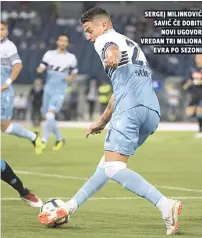  ??  ?? sergej milinković savić će dobiti novi ugovor vredan tri miliona evra po sezoni