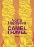  ??  ?? Volha Hapeyeva, „Camel Travel“. Aus dem Belarussis­chen von Thomas Weiler. € 18,– / 128 Seiten. Droschl, Graz 2021
