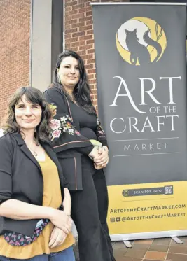  ?? RICHARD MACKENZIE ?? Rebecca Hill (front) and Rachel Hill stand beside their signage for Art of the Craft Market, outside the entrance into the Royal Canadian Legion hall, earlier this month. This was the third market they’ve put on but the first at the Legion which they felt was a great location.