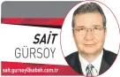  ??  ?? SAİT
sait.gursoy@sabah.com.tr