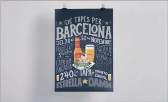  ??  ?? Cartelería para la Ruta de Tapes de Barcelona de Estrella Damm