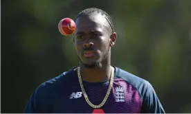  ?? Photograph: Stu Forster/Getty Images ?? Jofra Archer used England’s travel day from Southampto­n to Manchester to make an unapproved 60-mile detour to his home in Hove.