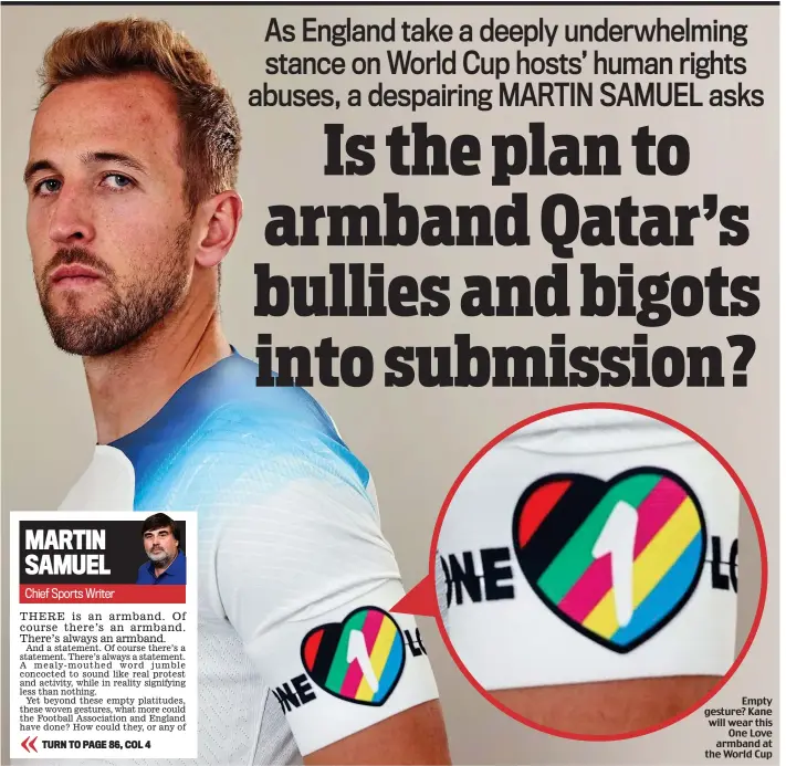  ?? ?? Empty gesture? Kane will wear this One Love armband at the World Cup