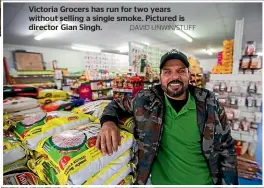  ?? DAVID UNWIN/STUFF ?? Victoria Grocers has run for two years without selling a single smoke. Pictured is director Gian Singh.