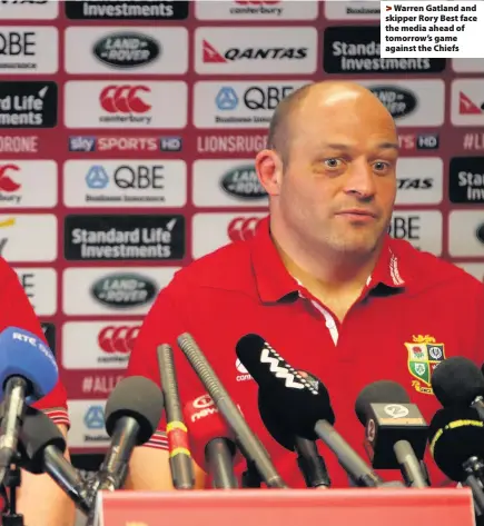  ??  ?? > Warren Gatland and skipper Rory Best face the media ahead of tomorrow’s game against the Chiefs