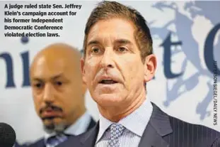  ??  ?? A judge ruled state Sen. Jeffrey Klein’s campaign account for his former Independen­t Democratic Conference violated election laws.