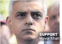  ??  ?? SUPPORT Mayor Khan