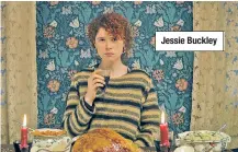  ??  ?? Jessie Buckley