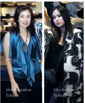  ??  ?? Mrs Jacqueline tjahjadi Mrs adeline tjahjadi