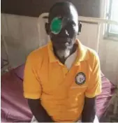  ??  ?? Chief Sulaimon Akingbade after his eye surgery