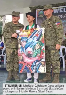  ??  ?? 1ST RUNNER-UP. John Ralph C. Relator of Davao del Nor te poses with Eastern Mindanao Command (EastMinCom) spokespers­on Brigadier General Gilbert Gapay.