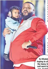  ??  ?? DJ Khaled is hoping to offload the teeny Gucci suit worn by his son, Asahd, for $1,350.