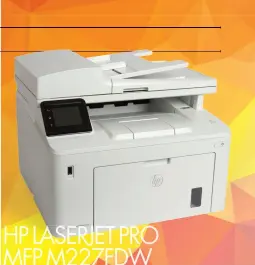  ??  ?? ABOVE The HP’s 150-sheet output tray stashes neatly under the scanner HP LASERJET PRO MFP M227FDW