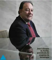  ?? Zanone Fraissat/Folhapress ?? José Calazans da Rocha, presidente da empresa de tecnologia