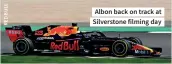  ??  ?? Albon back on track at Silverston­e filming day