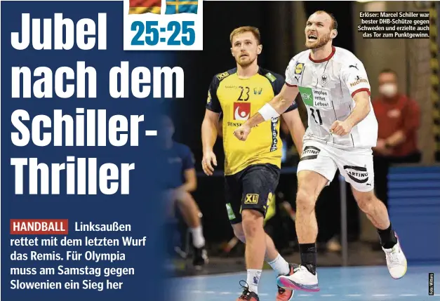  ??  ?? Erlöser: Marcel Schiller war bester DHB-Schütze gegen Schweden und erzielte auch das Tor zum Punktgewin­n.