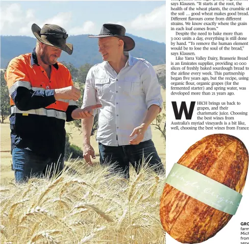  ?? SUPPLIED ?? GROUNDWORK: A wheat farmer (far left) with baker Michael Klausen; sourdough from Brasserie Bread, cheeses served on Emirates