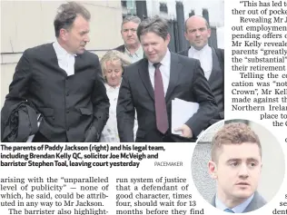  ?? PACEMAKER ?? The parents of Paddy Jackson (right) and his legal team, including Brendan Kelly QC, solicitor Joe McVeigh and barrister Stephen Toal, leaving court yesterday