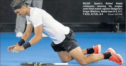  ?? Picture: REUTERS ?? RELIEF: Spain's Rafael Nadal celebrates winning his singles semi-final match against Bulgaria's Grigor Dimitrov. Nadal won 6-3, 5-7, 7-6(5), 6-7(4), 6-4