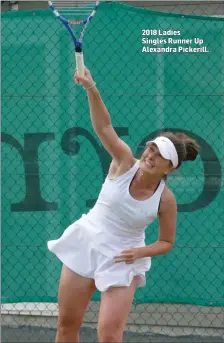  ??  ?? 2018 Ladies Singles Runner Up Alexandra Pickerill.