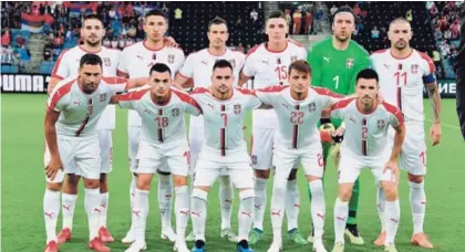  ?? AFP ?? Este es el equipo de Serbia que enfrentará a Costa Rica el próximo 17 de junio.