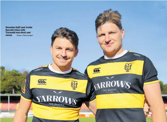  ?? Photo / Getty Images ?? Beauden (left) and Jordie Barrett’s time with Taranaki was short and sweet.