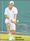  ??  ?? Somdev Devvarman Also, the sport has seen a sea