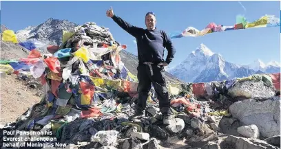  ??  ?? Paul Pawson on his Everest challenge on behalf of Meningitis Now