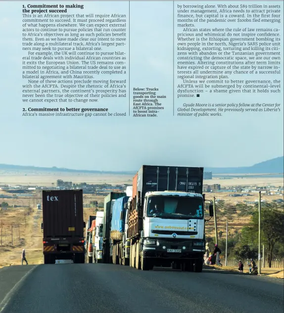  ??  ?? Below: Trucks transporti­ng goods on the main route through
East Africa. The AfCFTA promises to boost intraAfric­an trade.