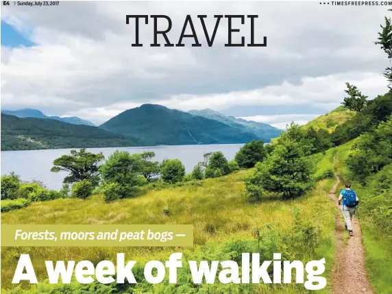  ?? PHOTOS BY LYNN DOMBEK VIA THE ASSOCIATED PRESS ?? • • • A hiker on the shore of Loch Lomand walks Scotland’s oldest long-distance path, the West Highland Way. Loch Lomand is part of the Trossachs National Park and is Britain’s largest body of inland water at 22 miles long. The West Highland Way is...