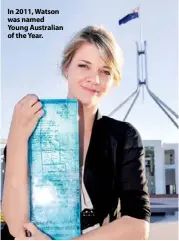  ??  ?? In 2011, Watson was named Young Australian of the Year.